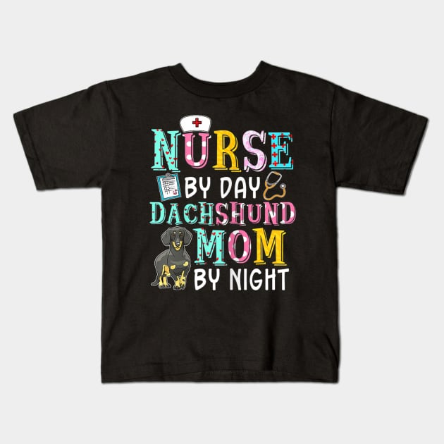 Nurse By Day Dachshund Mom By Night Kids T-Shirt by Xamgi